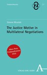 The Justice Motive in Multilateral Negotiations - Simone Wisotzki - 9783495988442
