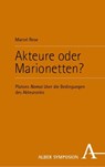 Akteure oder Marionetten? - Marcel Rose - 9783495991459