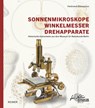 Sonnenmikroskope, Winkelmesser, Drehapparate - Ferdinand Damaschun - 9783496016700