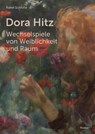 Dora Hitz - Wechselspiele von Weiblichkeit und Raum - Rahel Schrohe - 9783496017110