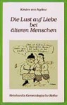 Die Lust auf Liebe bei älteren Menschen - Kirsten von Sydow - 9783497013470