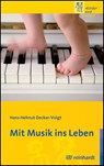 Mit Musik ins Leben - Hans-Helmut Decker-Voigt - 9783497019281