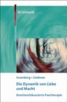 Die Dynamik von Liebe und Macht - Leslie S. Greenberg ; Rhonda N. Goldman - 9783497021123