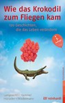 Wie das Krokodil zum Fliegen kam - Katharina Lamprecht ; Stefan Hammel ; Adrian Hürzeler ; Martin Niedermann - 9783497025060