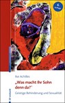 "Was macht Ihr Sohn denn da?" - Ilse Achilles - 9783497026623