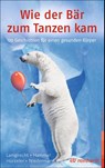 Wie der Bär zum Tanzen kam - Katharina Lamprecht ; Stefan Hammel ; Adrian Hürzeler ; Martin Niedermann - 9783497027750