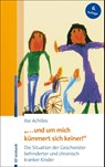 "... und um mich kümmert sich keiner!" - Ilse Achilles - 9783497027903
