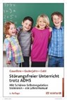 Störungsfreier Unterricht trotz ADHS - GAWRILOW,  Caterina ; Guderjahn, Lena ; Gold, Andreas - 9783497028238