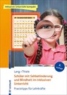 Schüler mit Sehbehinderung und Blindheit im inklusiven Unterricht - Markus Lang ; Michael Thiele - 9783497029273