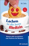 Lachen ist die beste Medizin - Uli Zeller - 9783497029754