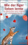 Wie der Tiger lieben lernte - Katharina Lamprecht ; Stefan Hammel ; Adrian Hürzeler ; Martin Niedermann - 9783497030170