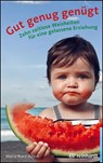 Gut genug genügt - Maria Kurz-Adam - 9783497030347