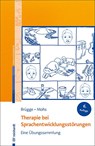 Therapie bei Sprachentwicklungsstörungen - Walburga Brügge ; Katharina Mohs - 9783497030736