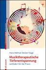 Musiktherapeutische Tiefenentspannung - Hans-Helmut Decker-Voigt - 9783497031733