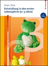 Entwicklung in den ersten Lebensjahren (0-3 Jahre) - Sabina Pauen ; Jeanette Roos - 9783497032235