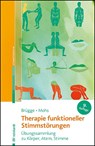 Therapie funktioneller Stimmstörungen - Walburga Brügge ; Katharina Mohs - 9783497032280