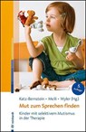 Mut zum Sprechen finden - Nitza Katz-Bernstein ; Erika Meili-Schneebeli ; Jeanette Wyler-Sidler - 9783497032556