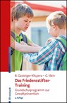 Das Friedensstifter-Training - Barbara Gasteiger-Klicpera ; Gudrun Klein - 9783497032617
