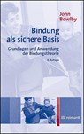 Bindung als sichere Basis - John Bowlby - 9783497032761