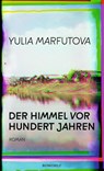 Der Himmel vor hundert Jahren - Yulia Marfutova - 9783498001896