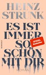 Es ist immer so schön mit dir - Heinz Strunk - 9783498001988