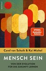 Mensch sein - Carel van Schaik ; Kai Michel - 9783498003272