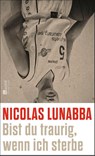 Bist du traurig, wenn ich sterbe - Nicolas Lunabba - 9783498003777