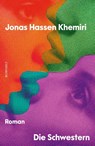 Die Schwestern - Jonas Hassen Khemiri - 9783498004972