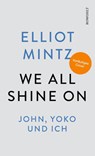 We all shine on - Elliot Mintz - 9783498007072