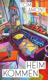 Heimkommen - Tom Lamont - 9783498007201