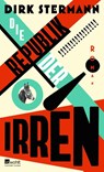 Die Republik der Irren - Dirk Stermann - 9783498007454