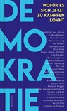 Demokratie - Gabriele von Arnim ; Daniel Kehlmann ; Lukas Bärfuss - 9783498007485