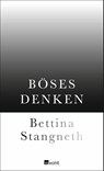 Böses Denken - Bettina Stangneth - 9783498061586