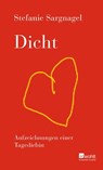 Dicht - Stefanie Sargnagel - 9783498062514