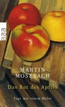 Das Rot des Apfels - Martin Mosebach - 9783499002106