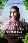 Das Brauhaus an der Isar: Das Vermächtnis - Julia Freidank - 9783499005039
