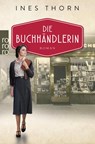 Die Buchhändlerin - Ines Thorn - 9783499005169