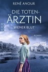 Die Totenärztin: Wiener Blut - René Anour - 9783499005589