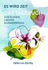 Es wird Zeit - Das Tagebuch zum Klagen, Lachen, Klügerwerden - Ildikó von Kürthy - 9783499005633