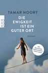 Die Ewigkeit ist ein guter Ort - Tamar Noort - 9783499007934