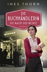 Die Buchhändlerin: Die Macht der Worte - Ines Thorn - 9783499008153