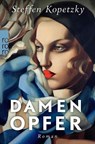 Damenopfer - Steffen Kopetzky - 9783499009068