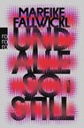 Und alle so still - Mareike Fallwickl - 9783499009235