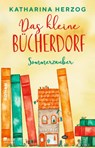 Das kleine Bücherdorf: Sommerzauber - Katharina Herzog - 9783499009464