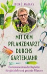 Mit dem Pflanzenarzt durchs Gartenjahr - René Wadas - 9783499010187