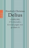 'Darling, it's Dilius!' - Friedrich Christian Delius - 9783499010231