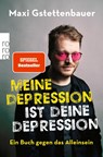 Meine Depression ist deine Depression - Maxi Gstettenbauer - 9783499010545