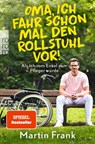 Oma, ich fahr schon mal den Rollstuhl vor! - Martin Frank - 9783499011269
