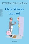 Herr Winter taut auf - Stefan Kuhlmann - 9783499012235