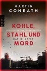 Kohle, Stahl und Mord: Das 13. Opfer - Martin Conrath - 9783499014857